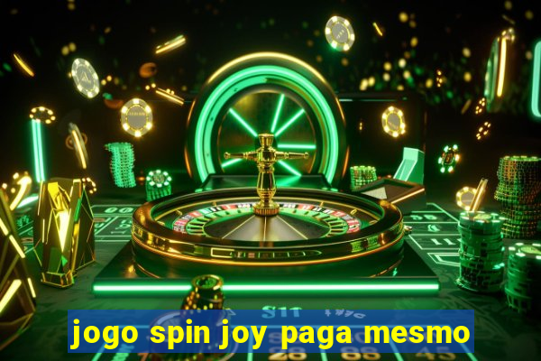 jogo spin joy paga mesmo